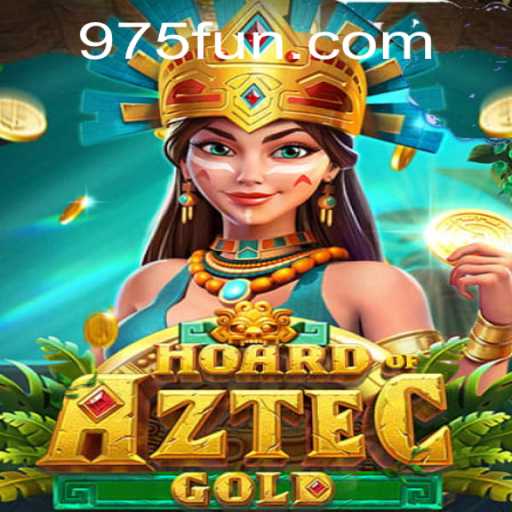 Unveiling the Mysteries of HoardofAztecgold: A Thrilling Gaming Experience with 975.COM