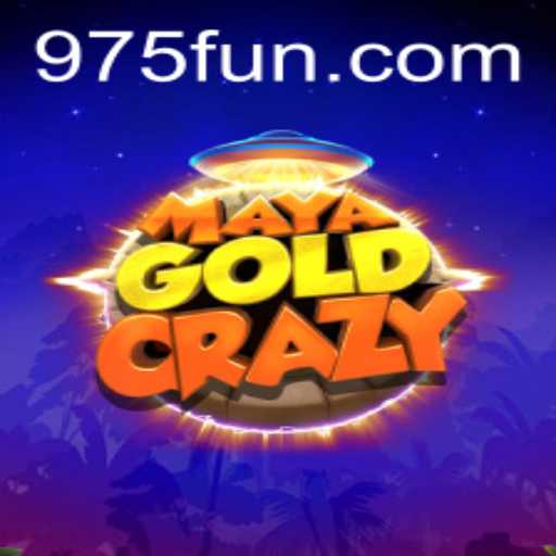 Discover the Thrills of MayaGoldCrazy at 975.COM