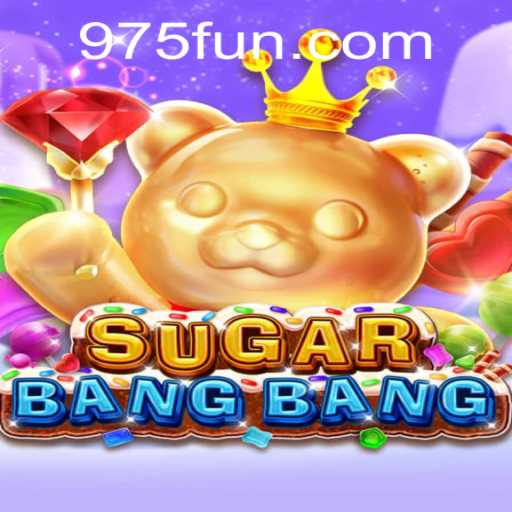 SUGARBANGBANG: Exploring the Sweet and Explosive World of 975.COM's Newest Game